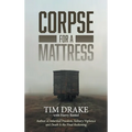 Corpse for a Mattress - Hardcover