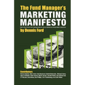 The Fund Manager's Marketing Manifesto - Paperback