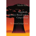 Sapphires, Monkey-Bread and a Coup d'Etat: The Itinerant Ecologist Series - Paperback