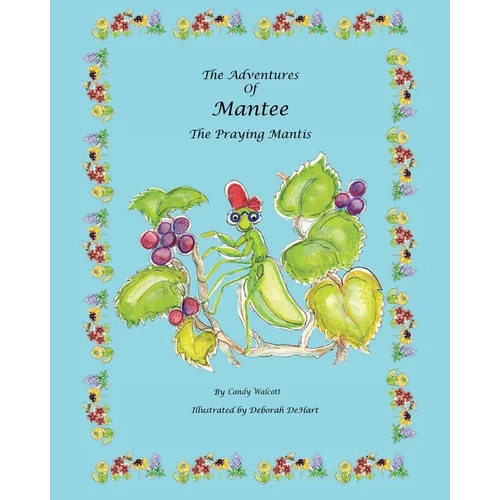 The Adventures of Mantee the Praying Mantis - Paperback