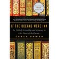 If the Oceans Were Ink: An Unlikely Friendship and a Journey to the Heart of the Quran - Paperback