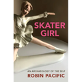 Skater Girl: An Archaeology of the Self Volume 46 - Paperback