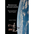 Becoming Spacefarers: Rescuing America's Space Program - Hardcover