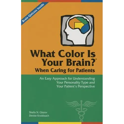What Color Is Your Brain When Caring for Patients - Paperback