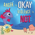 Anger is OKAY Violence is NOT - Paperback