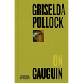 Griselda Pollock on Gauguin - Hardcover