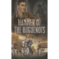 Hammer of the Huguenots - Paperback