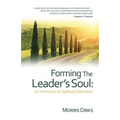 Forming The Leader's Soul: : An Invitation to Spiritual Direction - Paperback