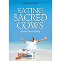 Eating Sacred Cows: A Closer Look at Tithing - Paperback