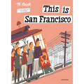 This Is San Francisco: A Children's Classic - Hardcover