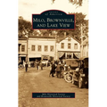 Milo, Brownville, and Lake View - Hardcover