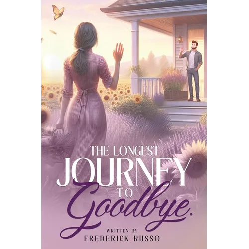 The Longest Journey To Goodbye - Paperback