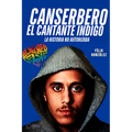 Canserbero el Cantante Indigo: El Libro de Canserbero la historia no autorizada - Paperback