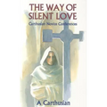 The Way of Silent Love: Carthusian Novice Conferences Volume 149 - Paperback