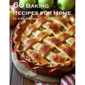 60 Baking Recipes for Home - Paperback