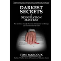 Darkest Secrets of Negotiation Masters: How to Protect Yourself, Overcome Intimidation, Get Stronger, and Turn the Power to Good - Paperback