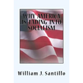 Why America Is Fading Into Socialism - Paperback