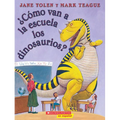 ¿Cómo Van a la Escuela Los Dinosaurios? (How Do Dinosaurs Go to School?) - Paperback