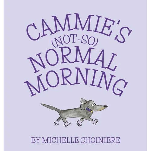 Cammie's Not-So-Normal Morning - Hardcover