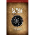 A Field Guide for Followers of Christ - Paperback
