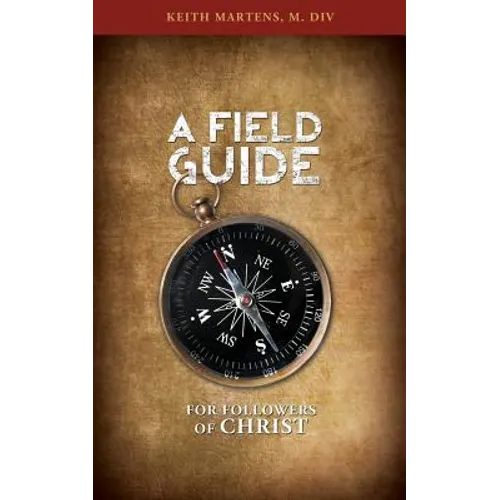 A Field Guide for Followers of Christ - Paperback