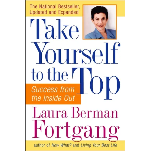 Take Yourself to the Top: Success from the Inside Out, Updated and Expanded - Paperback