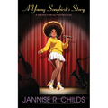 A Young Songbird's Story, A Singer's Battle for her Soul - Paperback
