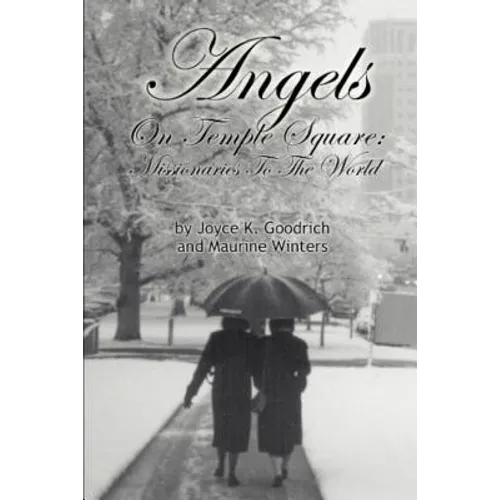Angels On Temple Square: Missionaries to the World - Paperback