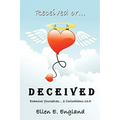 Received or. D E C E I V E D: Examine Yourselves. 2 Corinthians 13:5 - Paperback