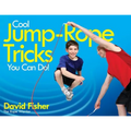 Cool Jump-Rope Tricks You Can Do!: A Fun Way to Keep Kids 6 to 12 Fit Year-'round. - Paperback