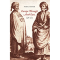Europe Through Arab Eyes, 1578-1727 - Hardcover