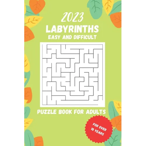 2023 labyrinths: Puzzle book for adults - Paperback