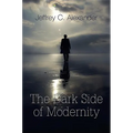 Dark Side of Modernity - Paperback