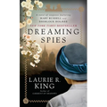 Dreaming Spies: A Novel of Suspense Featuring Mary Russell and Sherlock Holmes - Paperback