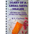 Diary of a Legal Drug Dealer - Paperback
