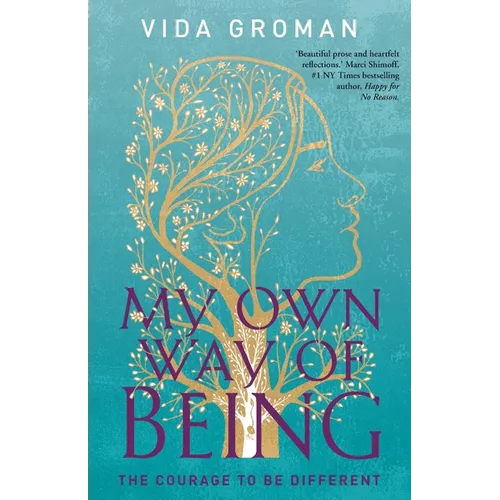 My Own Way Of Being: The Courage to be Different - Paperback