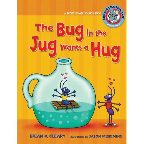 #1 the Bug in the Jug Wants a Hug: A Short Vowel Sounds Book - Paperback