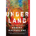 Underland: A Deep Time Journey - Paperback