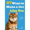 97 Ways to Make a Cat Like You - Paperback