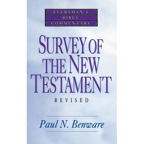 Survey of the New Testament- Everyman's Bible Commentary - Paperback