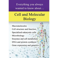 Cell and Molecular Biology: Everything You Always Wanted to Know About... - Paperback