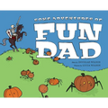 Some Adventures of Fun Dad - Hardcover