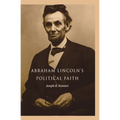 Abraham Lincoln's Political Faith - Hardcover