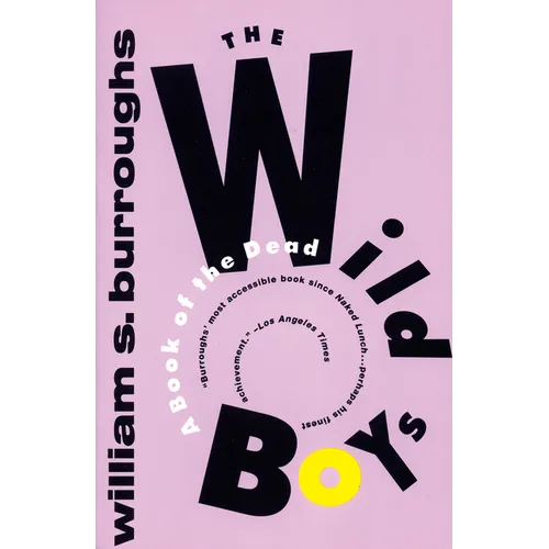 The Wild Boys: A Book of the Dead - Paperback