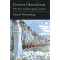 Green Liberalism: The Free And The Green Society - Paperback