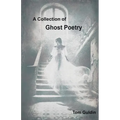 A Collection of Ghost Poetry - Paperback