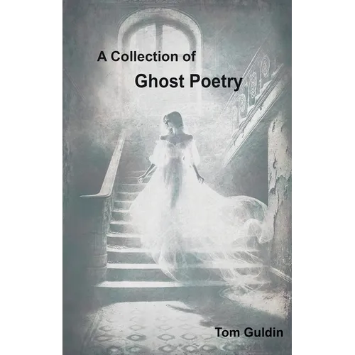 A Collection of Ghost Poetry - Paperback