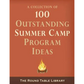 100 Outstanding Summer Camp Program Ideas - Paperback
