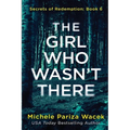 The Girl Who Wasn't There - Paperback