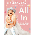 All in: A Vision for Living Fully Every Day - Hardcover
